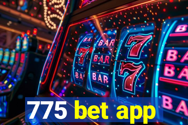 775 bet app